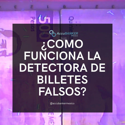 ¿Cómo Funciona una Detectora de Billetes Falsos?.webp ¿Cómo Funciona una Detectora de Billetes Falsos?