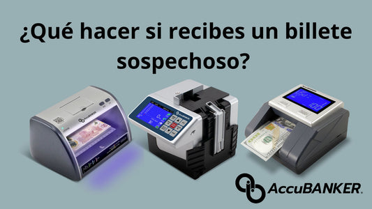 ¿Qué hacer si recibes un billete presuntamente falso?