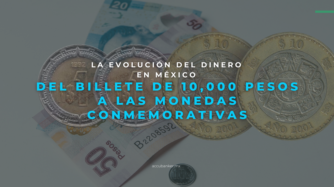 La evolución del dinero en México: historia de billetes y monedas