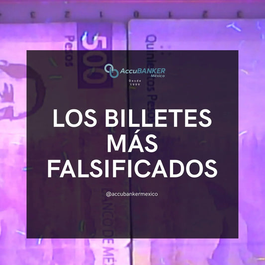 Los Billetes Más Falsificados en México